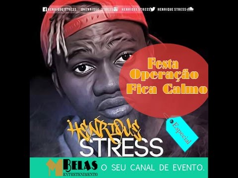 OPERAÇÃO FICA CALMO #ESPECIAL #HENRIQUE STRESS.