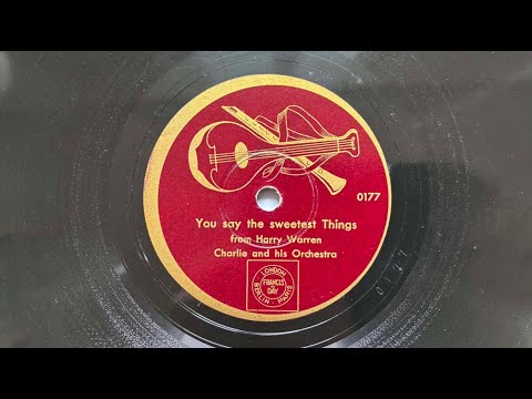 Berlin Swingband: CHARLIE and his Orchestra: You Say The Sweetest Things 1942