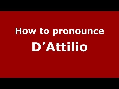 How to pronounce D'Attilio (Italian/Italy) - PronounceNames.com