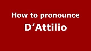 How to pronounce D’attilio