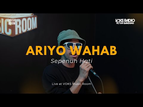 Ariyo Wahab - Sepenuh Hati | Live At VOKS Music Room