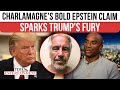 Epstein Claim TRIGGERS Trump Prez TEARS Into Charlamagne Over Explosive Remark