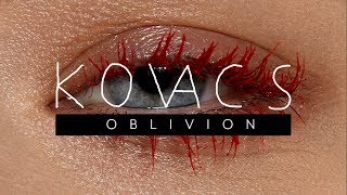 Kovacs - Oblivion (Official Audio)