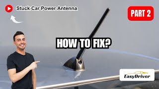 How to Fix a Stuck Car Power Antenna | Part 2