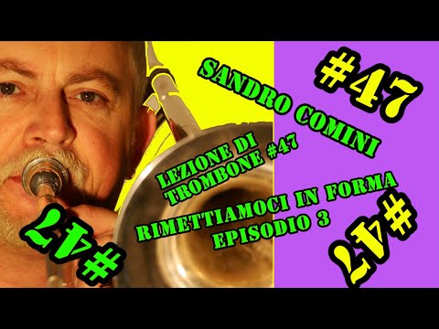 LEZIONE DI TROMBONE  #47 RIMETTIAMOCI IN FORMA #3