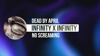 Dead By April - Infinity X Infinity (No Screaming)