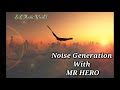 🙉Noise Generation With 😍MR HERO😍 Color Moon Live set🙉