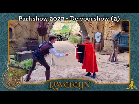 [#Efteling] Raveleijn - Parkshow 2022 - De voorshow (2)