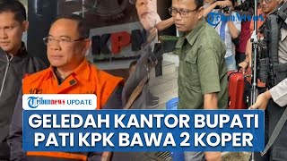 Usai Sudewo Ditahan, KPK Bawa 2 Koper dan 1 Kardus Berkas Hasil Geledah Rumdin & Kantor Bupati Pati