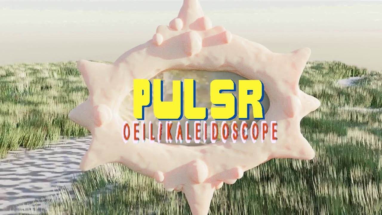 Pulsr - Oeil/Kaleidoscope (Official Video)