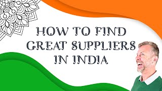 How to Find Great Suppliers in India