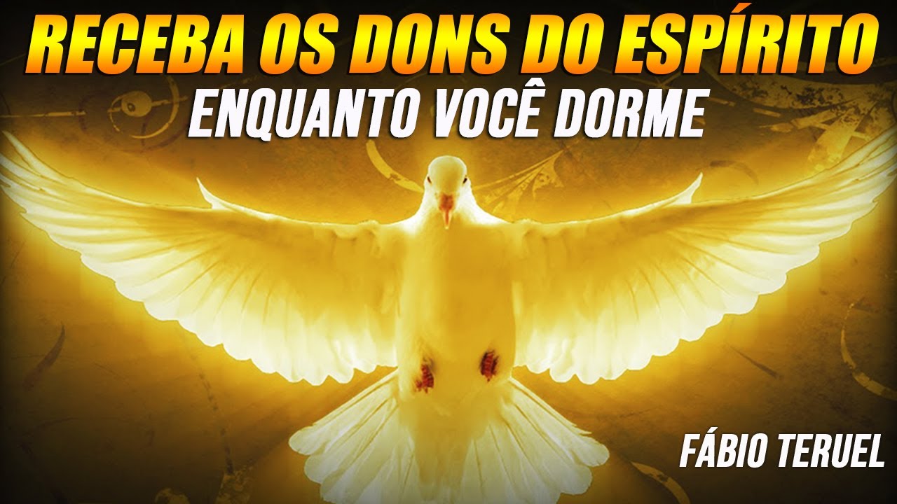 ORAÇÃO PARA RECEBER OS DONS DO ESPÍRITO SANTO ENQUANTO DORME