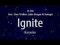 HD Karaoke - K-391 & Alan Walker - Ignite feat. Julie Bergan & Seungri Instrumental with Lyrics