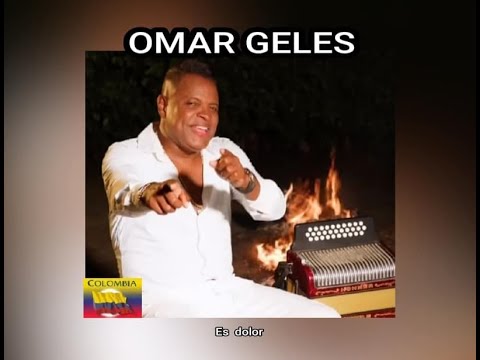 OMAR  GELES - ES  DOLOR  (LETRA)