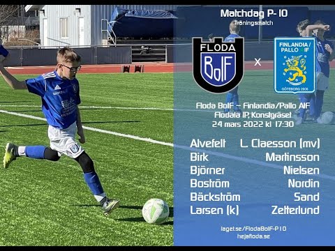 Floda BoIF - Finlandia Pallo AIF 1 av 3 P-10 Träningsmatch 2022-03-24