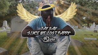 TaySav - "Since We Lost Pappy" (Official Music Video)