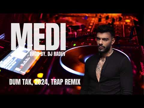 Medi - Dum tak / Меди - Дум так, 2024 TRAP REMIX (prod. by DJ RADEV)