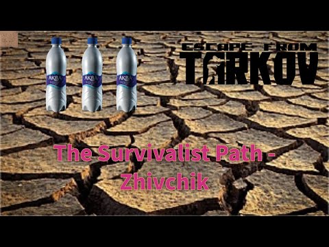 The Survivalist Path - Zhivchik Quest Guide || Escape From Tarkov