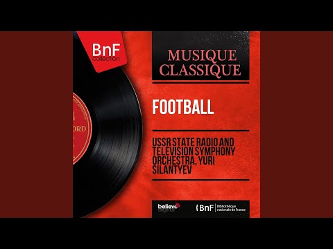 Russian River, Op. 66: Choreographic Divertissement "Football"