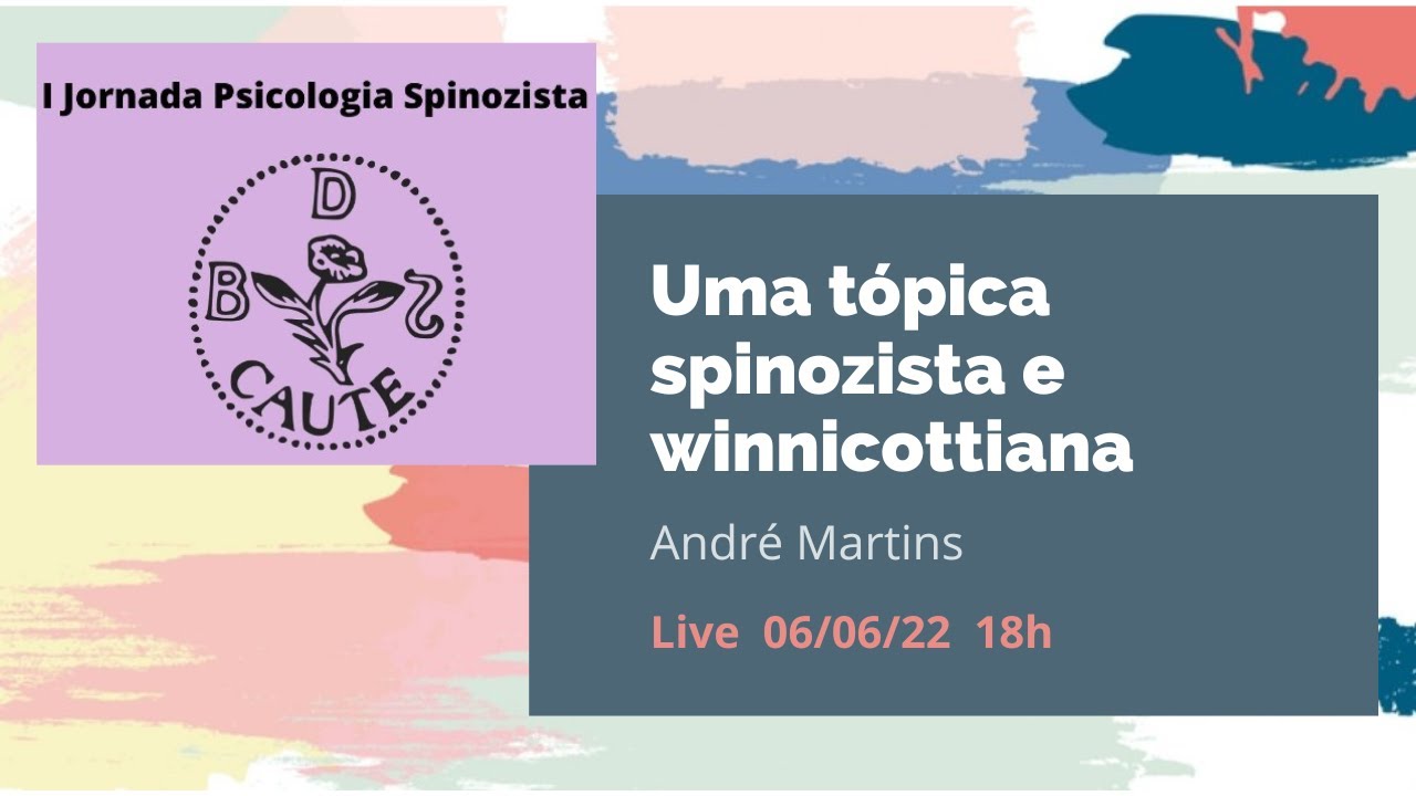 Uma tópica spinozista e winnicottiana, por André Martins
