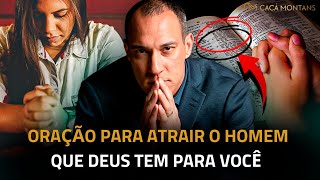 Prayer to Attract the Man God Has for You - May 15