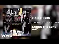 The Chicks - Everybody Knows (Official Audio)