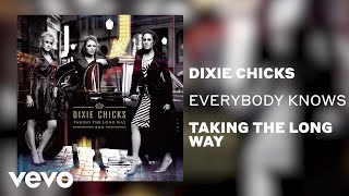 Dixie Chicks Everybody Knows