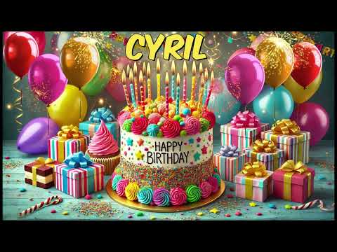 Happy Birthday Cyril - Cyril Happy Birthday Song