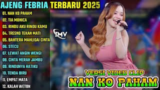 Download lagu AJENG FEBRIA - NAN KO PAHAM - TIA MONICA - RINDU AKU RINDU KAMU || AJENG FEBRIA ALBUM TERBARU 2025 mp3