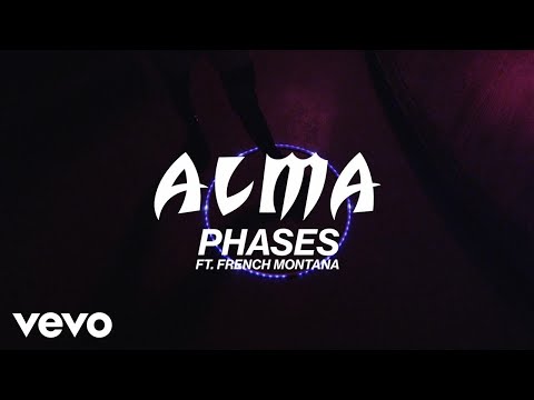 ALMA, French Montana - Phases (Lyric Video)