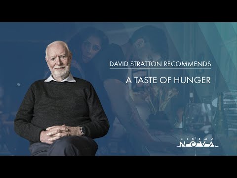 David Stratton Recommends: A Taste of Hunger