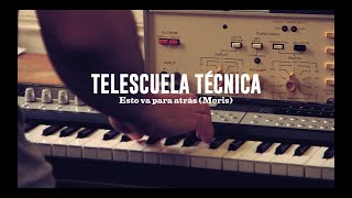 [B4] "Esto va para atrás" (Moris) por TELESCUELA TÉCNICA