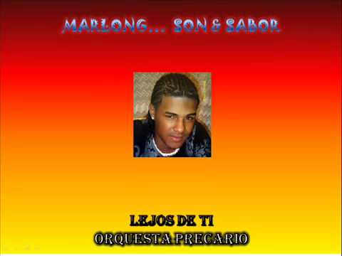 LEJOS DE TI - ORQUESTA PRECARIO - DJ MARLONG SON  SABOR