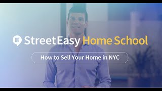 How to Sell Your Home in NYC | StreetEasy Home School