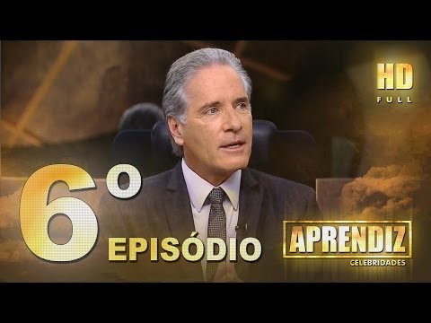 APRENDIZ CELEBRIDADES - 06º EPISÓDIO (08/05) FULL HD