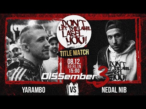 Yarambo VS Nedal Nib ⎪ 🏆 TITLE-MATCH 🏆 ⎪ Rap Battle @ DISSember #3 ⎪ DLTLLY