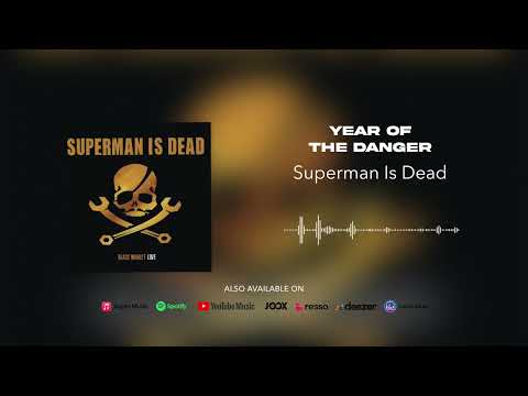 Year of the Danger - Superman Is Dead