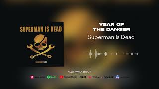 Download lagu Superman Is Dead - Year Of The Danger mp3