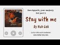 Video Lyrics/Engsub/Sub Indo Stay With Me- Huh Gak [Bon appetit, Your majesty/폭군의 셰프] ost part 2