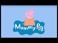 Peppa Pig Official Channel Mummy Pig S Best Bits