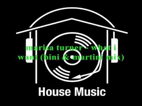 Marisa Turner - What I Want (bini & martini mix)