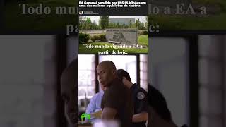 EA games é vendida... e ninguém sabe se é bom #electronicsarts #memes #eagames #gamesmemes #shorts