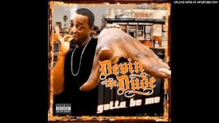 Devin The Dude - Aint Goin Nowhere