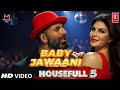 Baby Jawaani Akshay Kumar Jacqueline Honey Singh Bobby Deol Abhishekh Ritesh Housefull 5