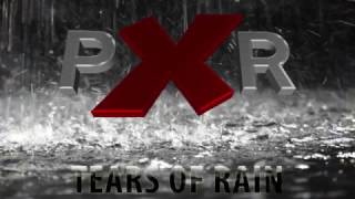 PXR - Tears of Rain