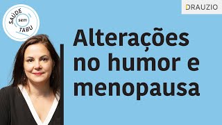 Como a menopausa pode afetar o humor | Podcast Saúde sem Tabu