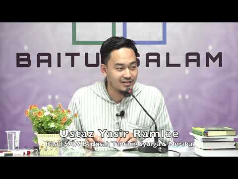 20200126 Ustaz Yasir Ramlee : Rasul SAW Berkisah Tentang Syurga & Neraka