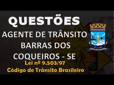 QUESTÕES AGENTE DE TRÂNSITO DE BARRA DOS COQUEIROS - (SE) - Lei nº 9.503/97 CTB - IDEAL Questões