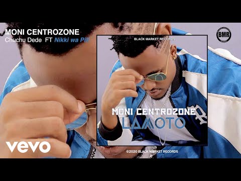 Moni Centrozone - Chuchu Dede (Official Audio) ft. Nikki Wa Pili