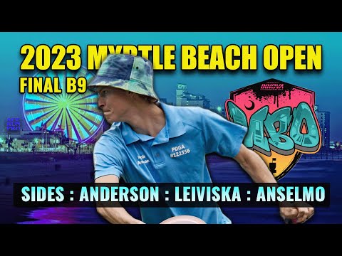 ARP | 2023 Myrtle Beach Open | Final B9 | Sides : Anderson : Leiviska : Anselmo | MPO LEAD CARD |